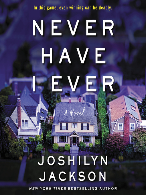 Title details for Never Have I Ever by Joshilyn Jackson - Wait list